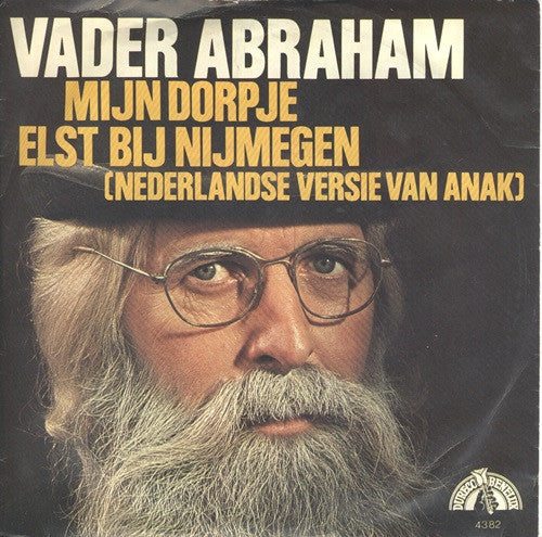 Vader Abraham -Mijn Dorpje Elst Bij Nijmegen / De Beste Jaren Van Mijn Leven
