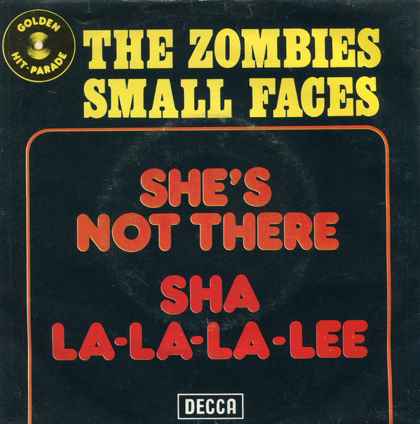 The Zombies / Small Faces -She's Not There / Sha La-La-La-Lee