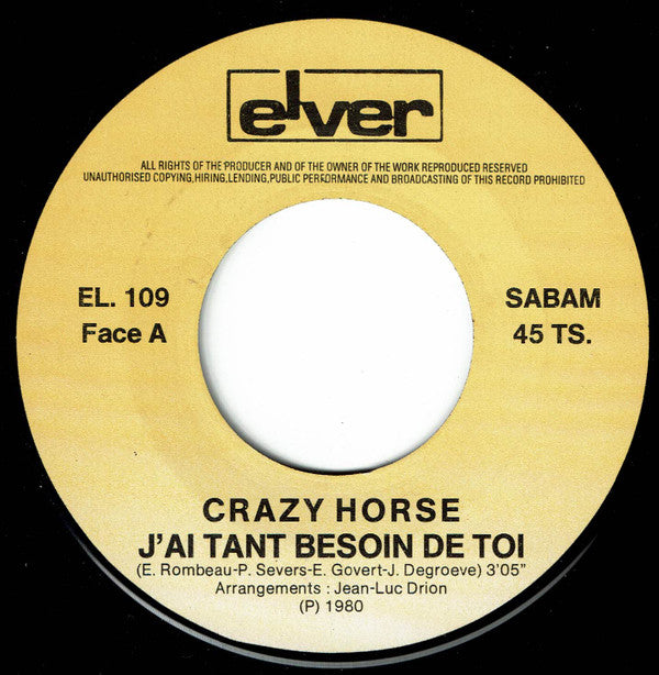 Crazy Horse (2) -J'ai Tant Besoin De Toi / Un Jour Sans Toi