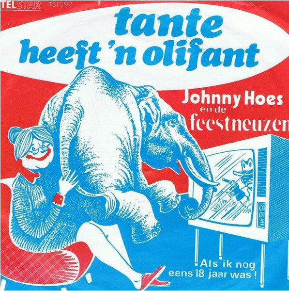 Johnny Hoes En De Feestneuzen - Tante Heeft 'n Olifant