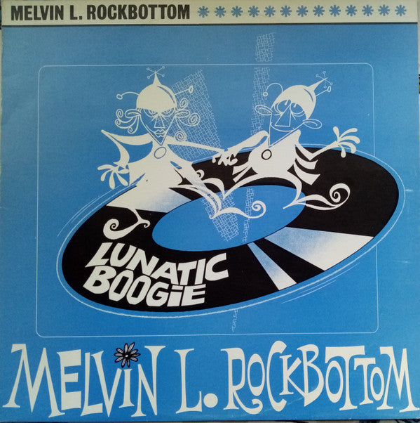 Melvin L. Rockbottom -Lunatic Boogie