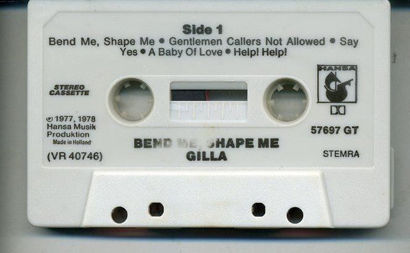 Gilla - Bend Me Shape Me