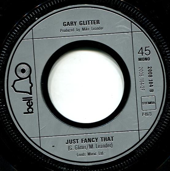 Gary Glitter -I´m The Leader Of The Gang (I Am) / Just Fancy That