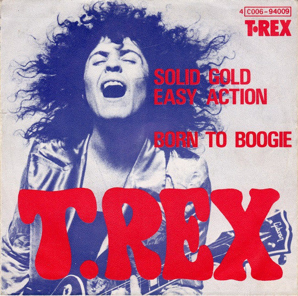 T. Rex -Solid Gold Easy Action / Born To Boogie