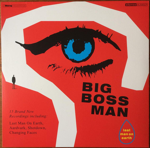 Big Boss Man -Last Man On Earth