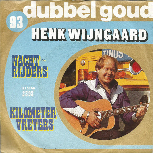 Henk Wijngaard -Nachtrijders / Kilometer-Vreters