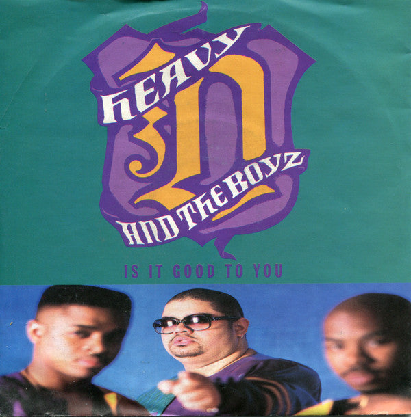 Heavy D And The Boyz* - Is It Good To You