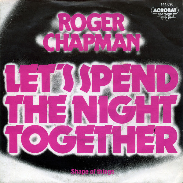 Roger Chapman -Let's Spend The Night Together