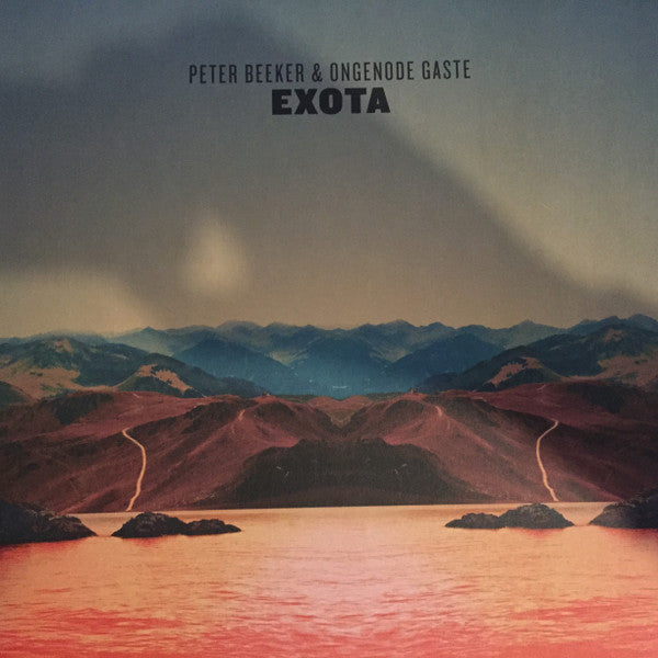 Peter Beeker & Ongenode Gaste -Exota