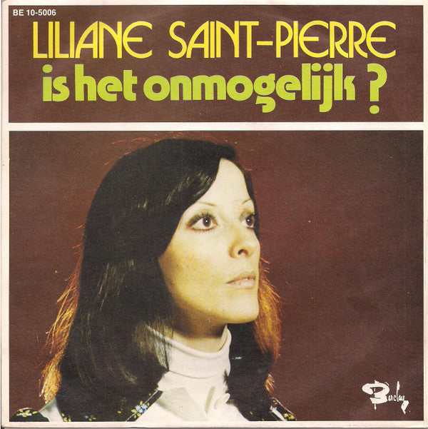 Liliane Saint-Pierre -Is Het Onmogelijk ?