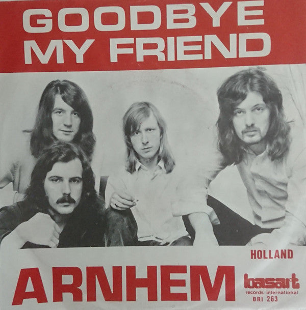 Arnhem - Goodbye My Friend