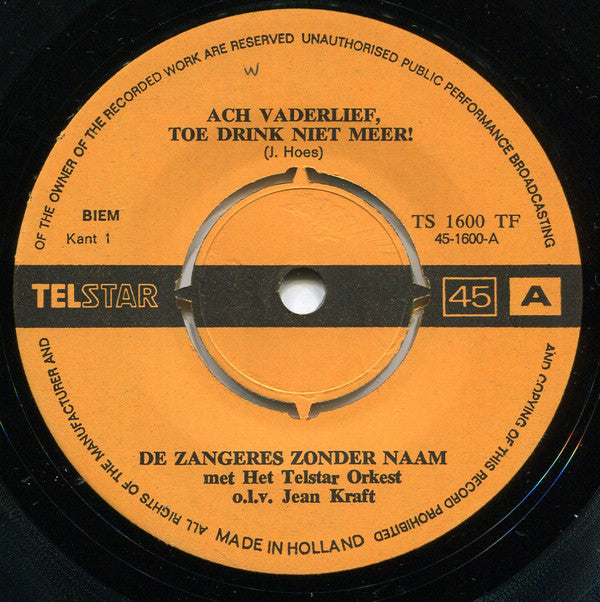De Zangeres Zonder Naam* -Ach Vaderlief, Toe Drink Niet Meer