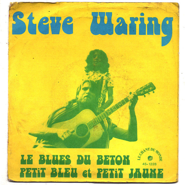 Steve Waring -Petit Bleu Et Petit Jaune / Le Blues Du Béton