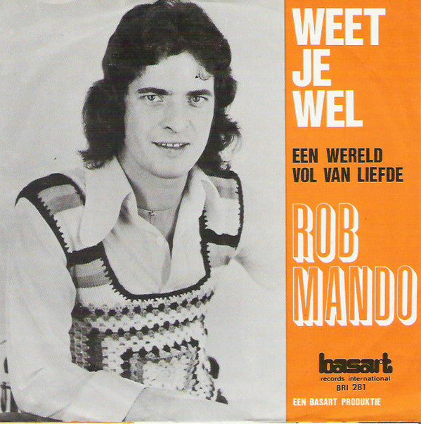 Rob Mando -Weet Je Wel