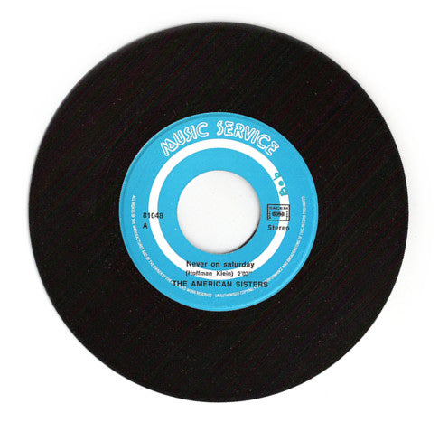 The American Sisters - Never On Saturday