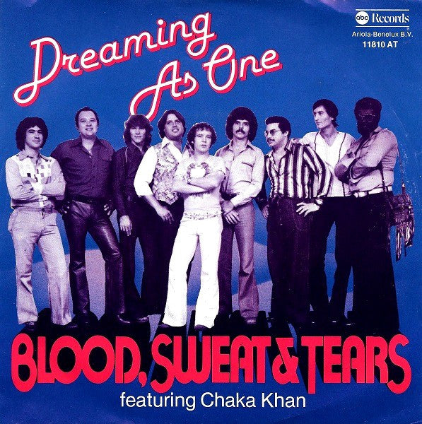 Blood, Sweat &amp; Tears* Featuring Chaka Khan - Dreaming As One
