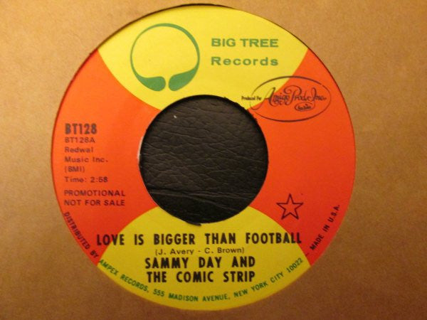 Sammy Day And The Comic Strip -Love Is Bigger Than Football / You Can't Trust Leaves