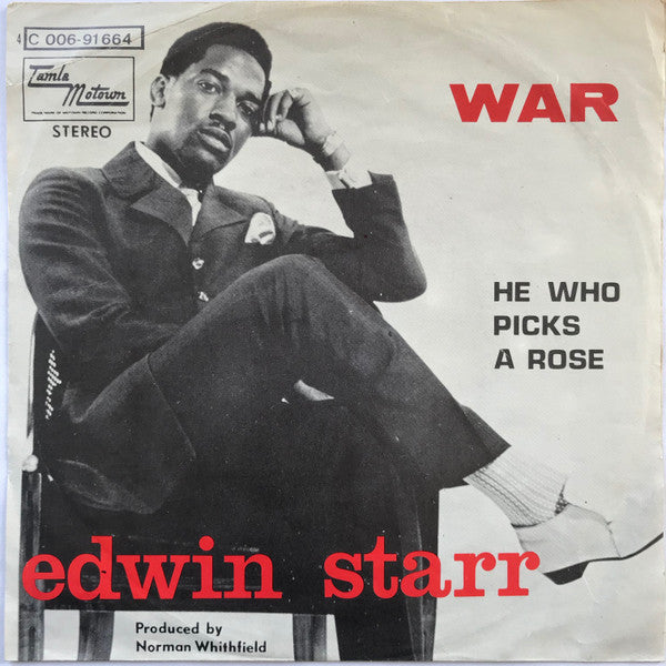 Edwin Starr -War / He Who Picks A Rose