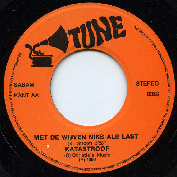 Katastroof - 'T Deuts Lieke / Met De Wijven Niks Als Last