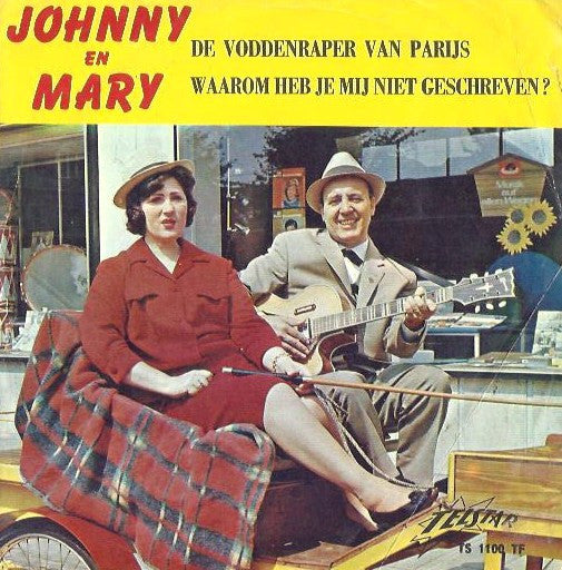 Johnny En Mary* -De Voddenraper Van Parijs / Waarom Heb Je Mij Niet Geschreven?
