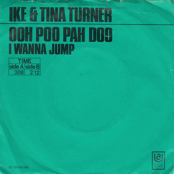 Ike & Tina Turner -Ooh Poo Pah Doo / I Wanna Jump