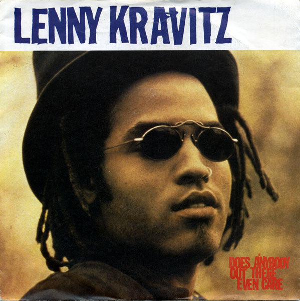 Lenny Kravitz -Does Anybody Out There Even Care