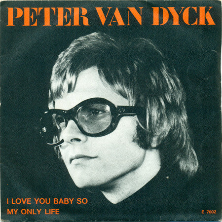 Peter Van Dyck -I Love You Baby So / My Only Life