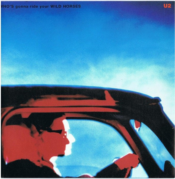 U2 -Who's Gonna Ride Your Wild Horses