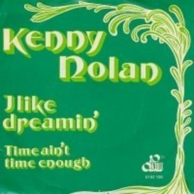 Kenny Nolan -I Like Dreamin' / Time Ain't Time Enough