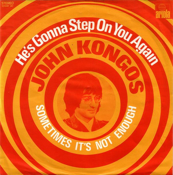 John Kongos -He's Gonna Step On You Again