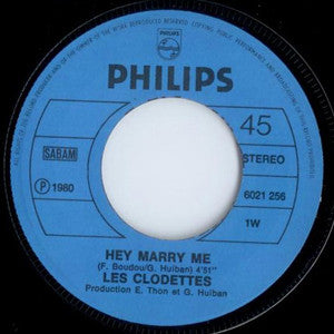 Les Clodettes -Hey Marry Me / Love Is A Joke