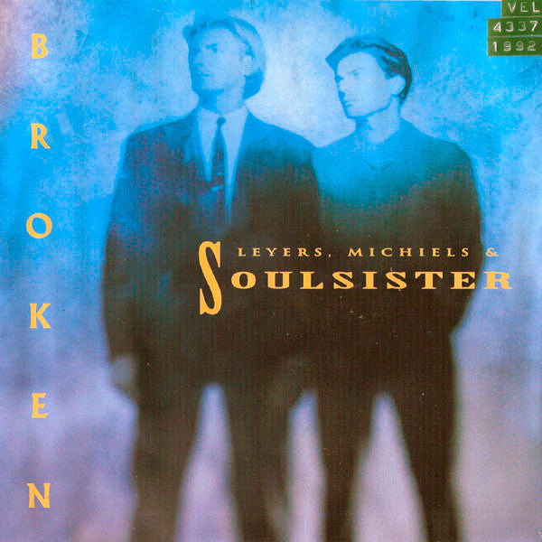 Leyers, Michiels & Soulsister* -Broken
