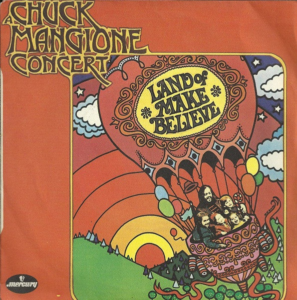 Chuck Mangione -Land Of Make Believe