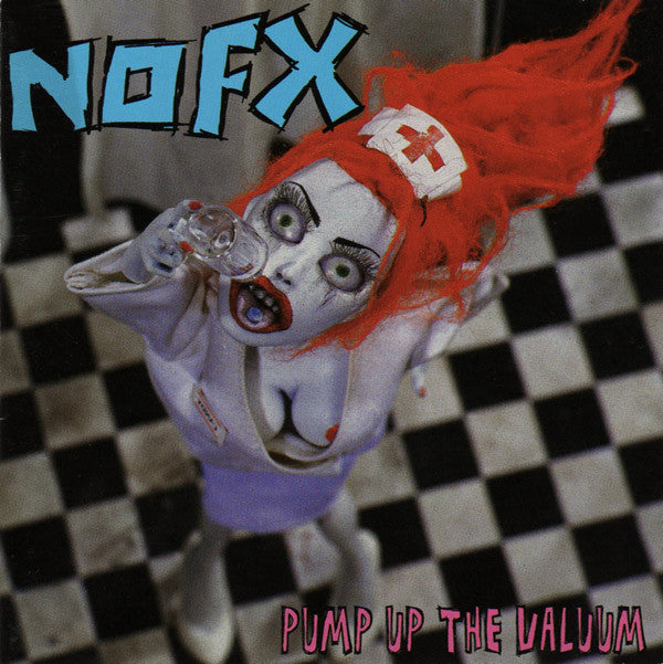 NOFX -Pump Up The Valuum