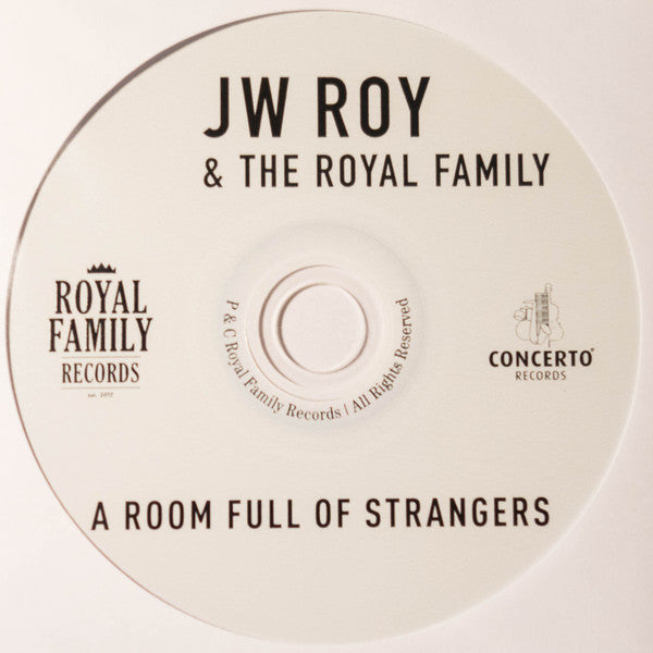 JW Roy & The Royal Family (10) -A Room Full Of Strangers