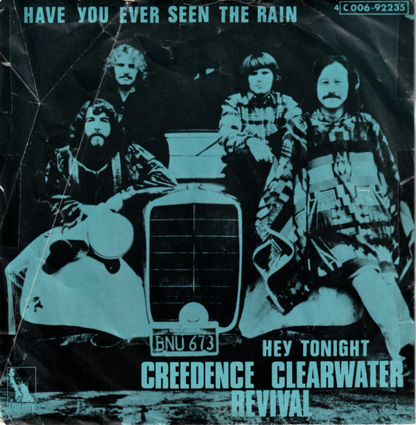 Creedence Clearwater Revival -Have You Ever Seen The Rain / Hey Tonight