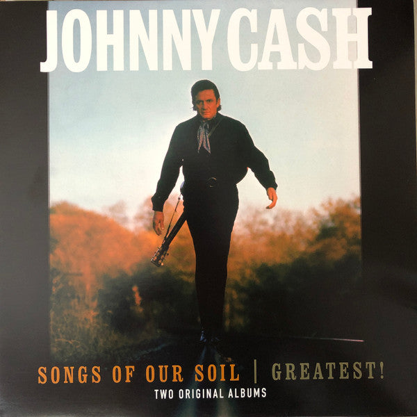 Johnny Cash -Songs Of Our Soil / Greatest!