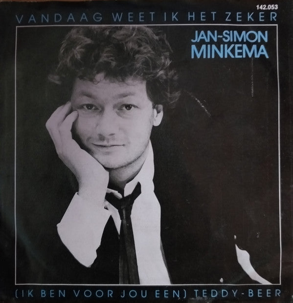 Jan-Simon Minkema* -Vandaag Weet Ik Het Zeker / (Ik Ben Voor Jou Een) Teddy-Beer