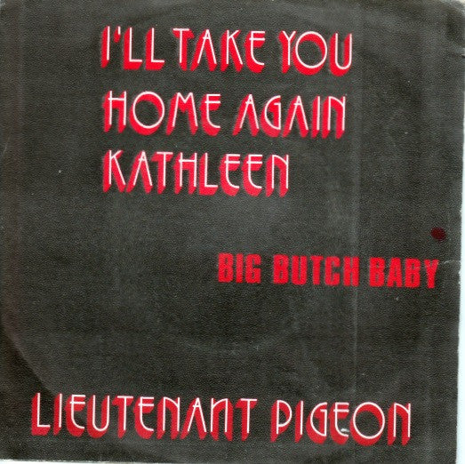Lieutenant Pigeon -I'll Take You Home Again Kathleen
