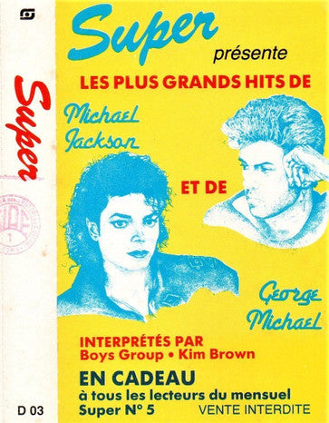 Boys Group, Kim Brown - Super Présente Les Plus Grands Hits De Michael Jackson Et De George Michael