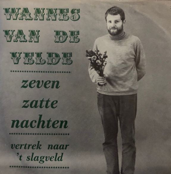 Wannes Van de Velde -Zeven Zatte Nachten / Vertrek Naar 't Slagveld