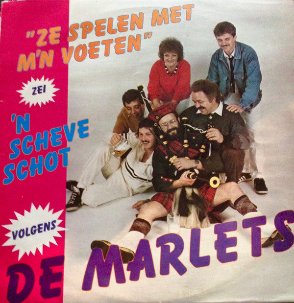 De Marlets -Ze Spelen Met M'n Voeten Zei 'n Scheve Schot Volgens De Marlets