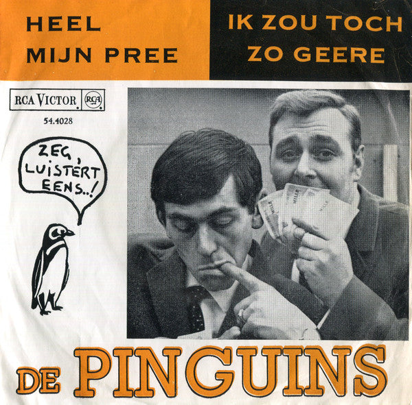 De Pinguins (2) -Heel Mijn Pree / Ik Zou Toch Zo Geere