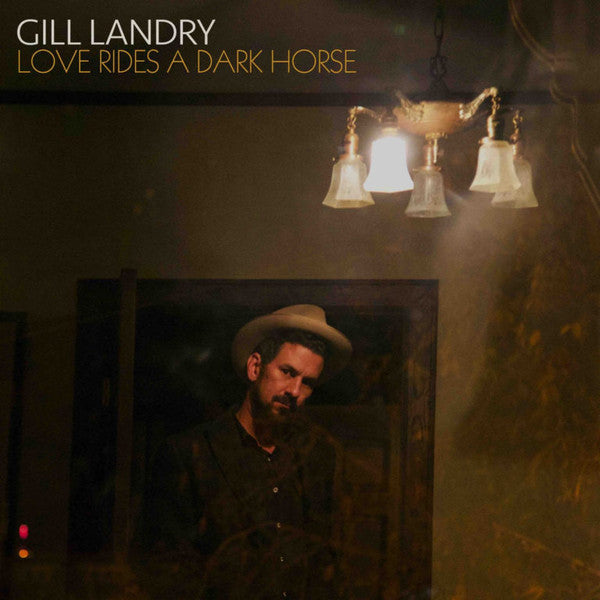 Gill Landry -Love Rides A Dark Horse