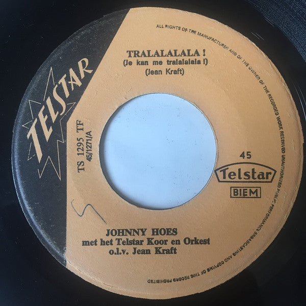 Johnny Hoes En De Feestneuzen Met De Boertjes van Buuten -Tralalala La ! (Je Kan Me Tralalala La ! ) / De Tapkast-Wals