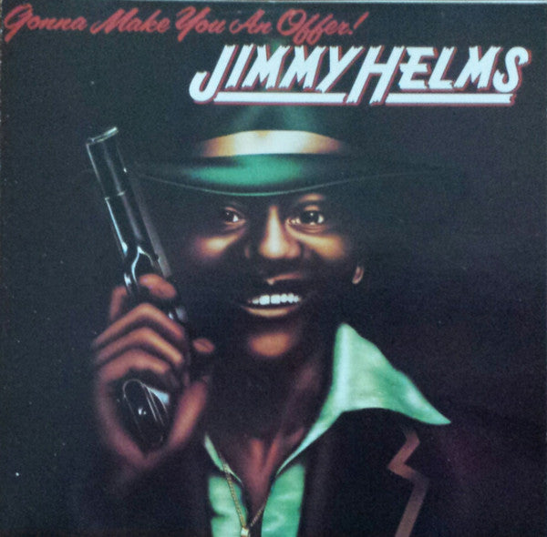 Jimmy Helms - Gonna Make You An Offer!