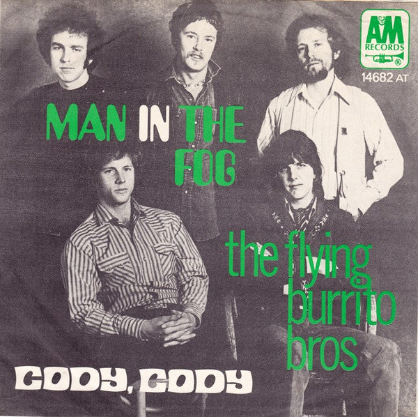 The Flying Burrito Bros -Man In The Fog / Cody, Cody