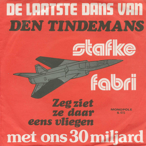 Stafke Fabri - Den Tindemans / Zeg Ziet Ze Daar Eens Vliegen