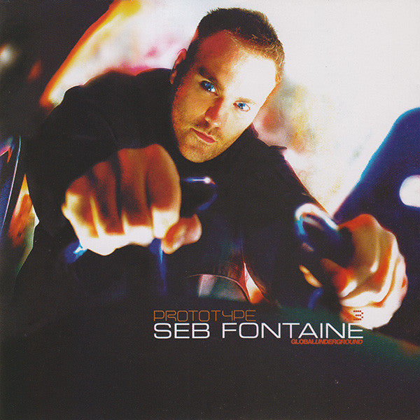 Seb Fontaine - Global Underground Prototype > 3
