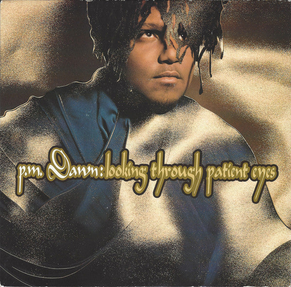 P.M. Dawn -Looking Through Patient Eyes